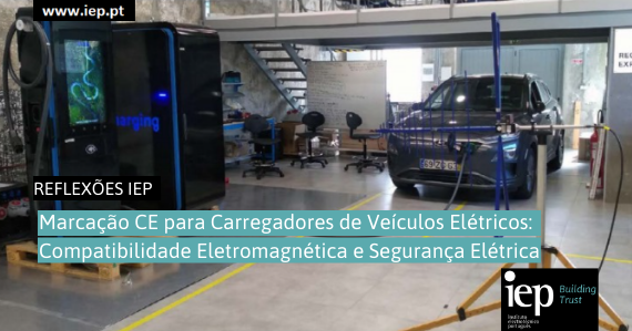 Marcação CE para Carregadores de Veículos Elétricos: Compatibilidade Eletromagnética e Segurança Elétrica