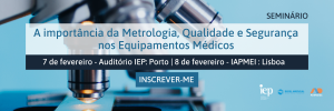 Seminário - A importância da Metrologia, Qualidade e Segurança nos Equipamentos Médicos
