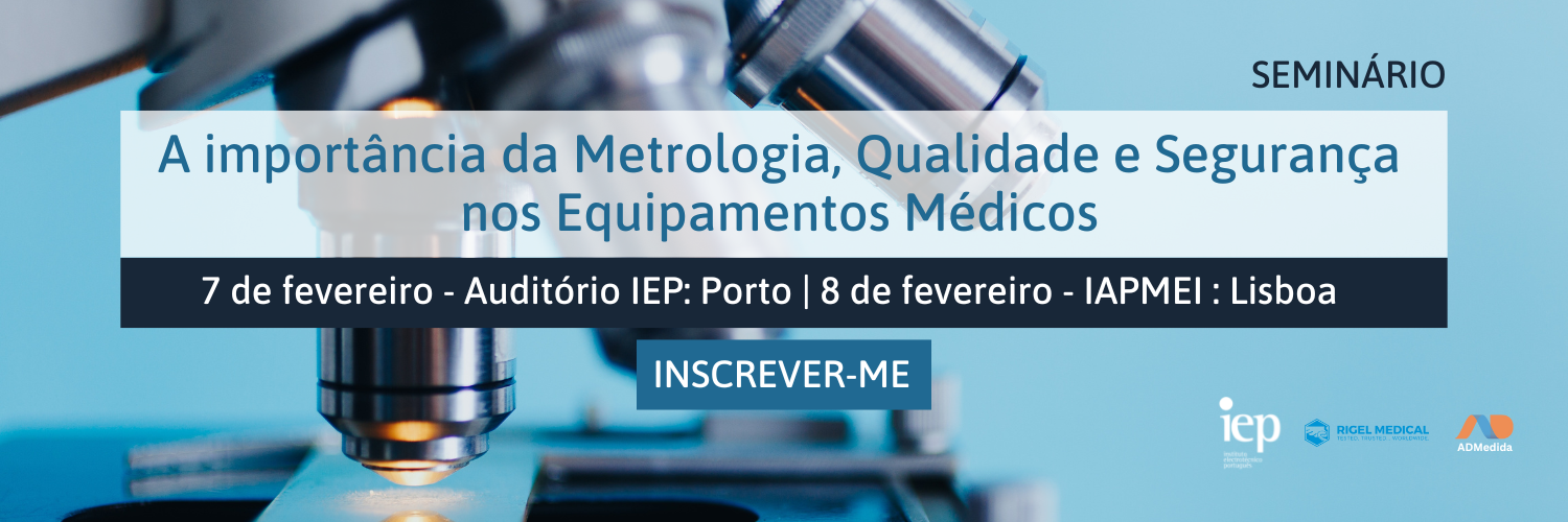 Seminário - A importância da Metrologia, Qualidade e Segurança nos Equipamentos Médicos