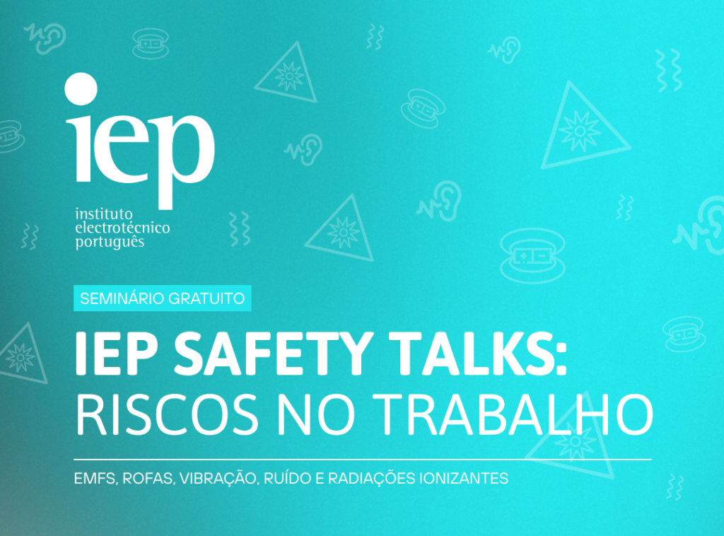 IEP promove ciclo de seminários “Safety Talks: Riscos no Trabalho”